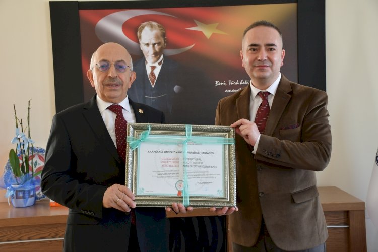 ÇOMÜ HASTANESİ’NE SAĞLIK TURİZMİ YETKİ BELGESİ